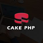 Learn CakePHP 4 Beginners to Advance