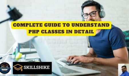 Complete Guide To Understand PHP Classes in Detail