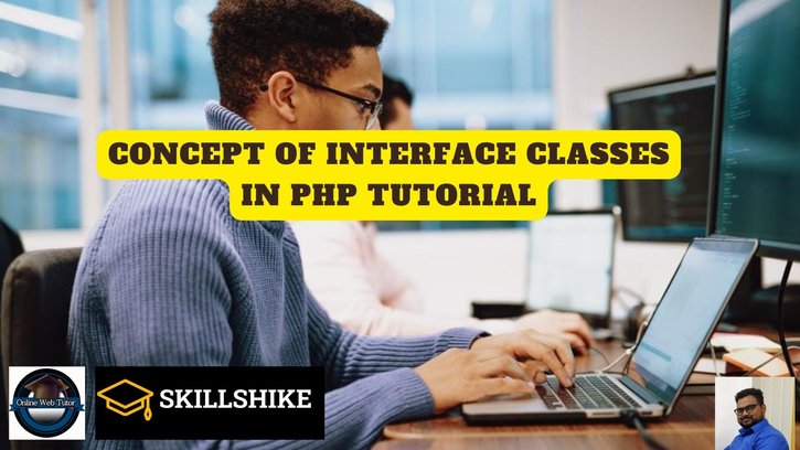 Concept of Interface Classes in PHP Tutorial - Skillshike