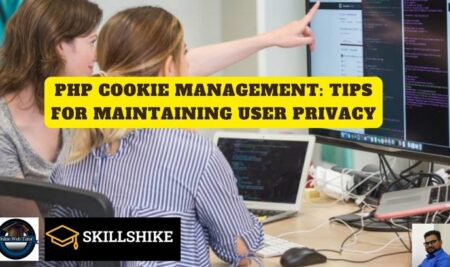 PHP Cookie Management: Tips for Maintaining User Privacy