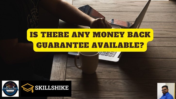 Skillshike-Tutorial-Is-there-any-money-back-guarantee-available