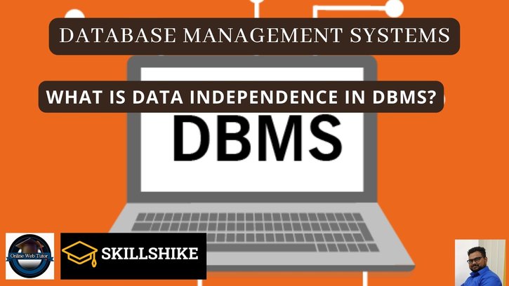 what-is-data-independence-in-dbms-skillshike